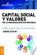 Libro de Capital Social Y Valores En La Organización Sustentable
