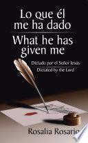Libro de Lo Que Él Me Ha Dado/ What He Has Given Me