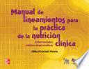 Libro de Manual De Lineamientos Para La Práctica De La Nutrición Clínica: Enfermedades Crónico Degenerativas