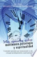 Libro de Mis Apuntes Sobre Matrimonio, Psicología Y Espiritualidad