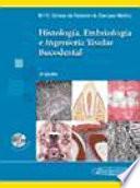 Libro de Histologa, Embriologa E Ingeniera Tisular Bucodental / Histology, Embryology And Oral Tissue Engineering