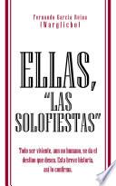 Libro de Ellas, Las Solofiestas