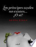 Libro de Los Príncipes Azules No Existen… ¿o Sí?