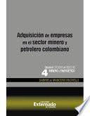 Libro de Adquisición De Empresas En El Sector Minero Y Petrolero Colombiano
