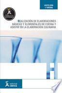 Libro de Realización De Elaboraciones Básicas Y Elementales De Cocina Y Asistir En La Elaboración Culinaria