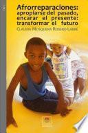Libro de Apropiarse Del Pasado, Encarar El Presente, Transformar El Futuro