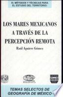 Libro de Los Mares Mexicanos A Través De La Percepción Remota