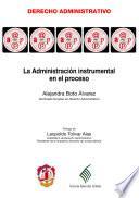 Libro de La Administración Instrumental En El Proceso