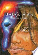 Libro de El Universo Del Alma. Un Espacio Sin Tiempo