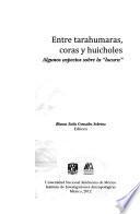 Libro de Entre Tarahumaras, Coras Y Huicholes