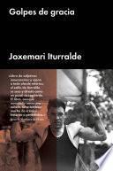 Libro de Golpes De Gracia
