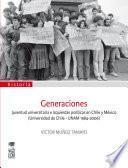 Libro de Generaciones. Juventud Universitaria E Izquierdas Políticas En Chile Y México