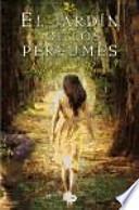 Libro de El Jardin De Los Perfumes / The Perfume Garden