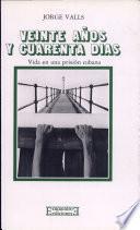 Libro de Veinte Años Y Cuarenta Días