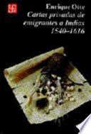 Libro de Cartas Privadas De Emigrantes A Indias, 1540 1616