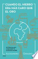 Libro de Cuando El Hierro Era Más Caro Que El Oro