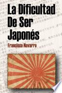 Libro de La Dificultad Se Ser Japonés