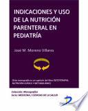 Libro de Indicaciones Y Uso De La Nutrición Parenteral En Pediatría