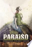 Libro de Paraiso Conquistado, Violado Y Cautivo