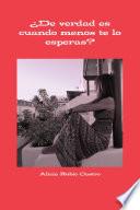 Libro de ¿de Verdad Es Cuando Menos Te Lo Esperas?