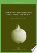Libro de La Necrópolis Orientalizante De Les Casetes (la Vila Joiosa, Alicante)