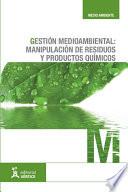 Libro de Gestión Medioambiental: Manipulación De Residuos Y Productos Químicos
