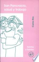 Libro de San Pancracio, Salud Y Trabajo