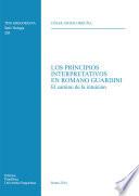 Libro de Los Principios Interpretativos En Romano Guardini. El Camino De La Intuición