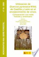 Libro de Utilización De Quercus Pyrenaica Willd. De Castilla Y León En El Envejecimiento De Vinos