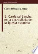 Libro de El Cardenal Sancha En La Encrucijada De La Iglesia Española