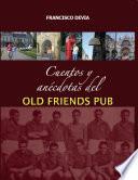Libro de Cuentos Y Anécdotas Del Old Friends Pub