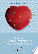 Libro de La Silla Junto Al Teléfono Y Otras Historias Del Dolor