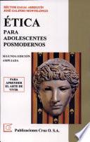 Libro de Ética Para Adolescentes Posmodernos.