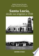 Libro de Santa Lucía, Desde Sus Orígenes A 1930