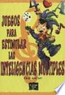 Libro de Juegos Para Estimular Las Inteligencias Múltiples