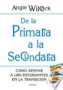 Libro de De La Primaria A La Secundaria