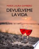 Libro de Devuélveme La Vida