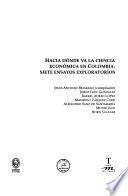 Libro de Hacia Dónde Va La Ciencia Económica En Colombia