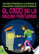 Libro de El Caso De La Basura Perfumada
