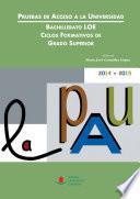 Libro de Pruebas De Acceso A La Universidad. Bachillerato Loe Ciclos Formativos De Grado Superior, 2014 2015