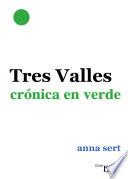 Libro de Tres Valles CrÓnicas En Verde