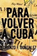 Libro de Para Volver A Cuba