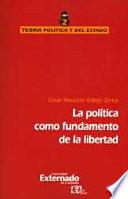 Libro de La Política Como Fundamento De La Libertad