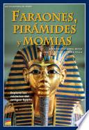 Libro de Faraones, Pirámides Y Momias