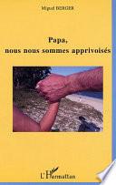 Libro de Papa, Nous Nous Sommes Apprivoisés