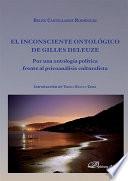 Libro de El Inconsciente Ontológico De Gilles Deleuze. Por Una Ontología Política Frente Al Psicoanálisis Culturalista