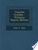 Libro de Cuentos Criollos Primary Source Edition