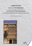 Libro de Corrupción En La Universidad. La Ley Y Sus Efectos Negativos En La Selección Del Profesorado