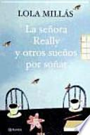Libro de La Señora Really Y Otros Sueños Por Soñar