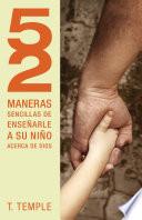 Libro de 52 Maneras De Enseñarle A Su Niño Acerca De Dios